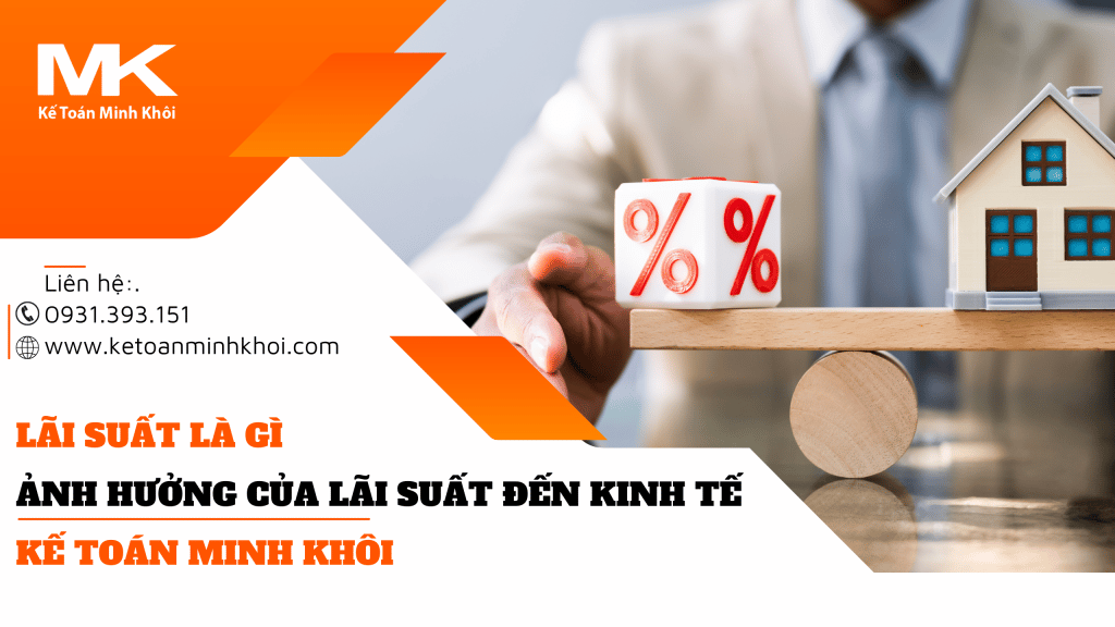 ảnh hưởng của lãi suất đến kinh tế